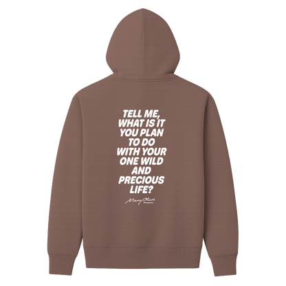 Mary Oliver One Wild and Precious Life Hoodie