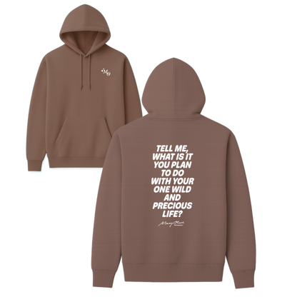 Mary Oliver One Wild and Precious Life Hoodie