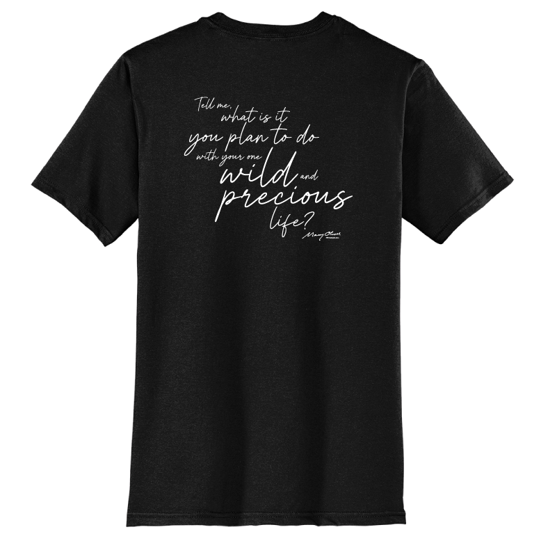 Mary Oliver One Wild and Precious Life T-Shirt