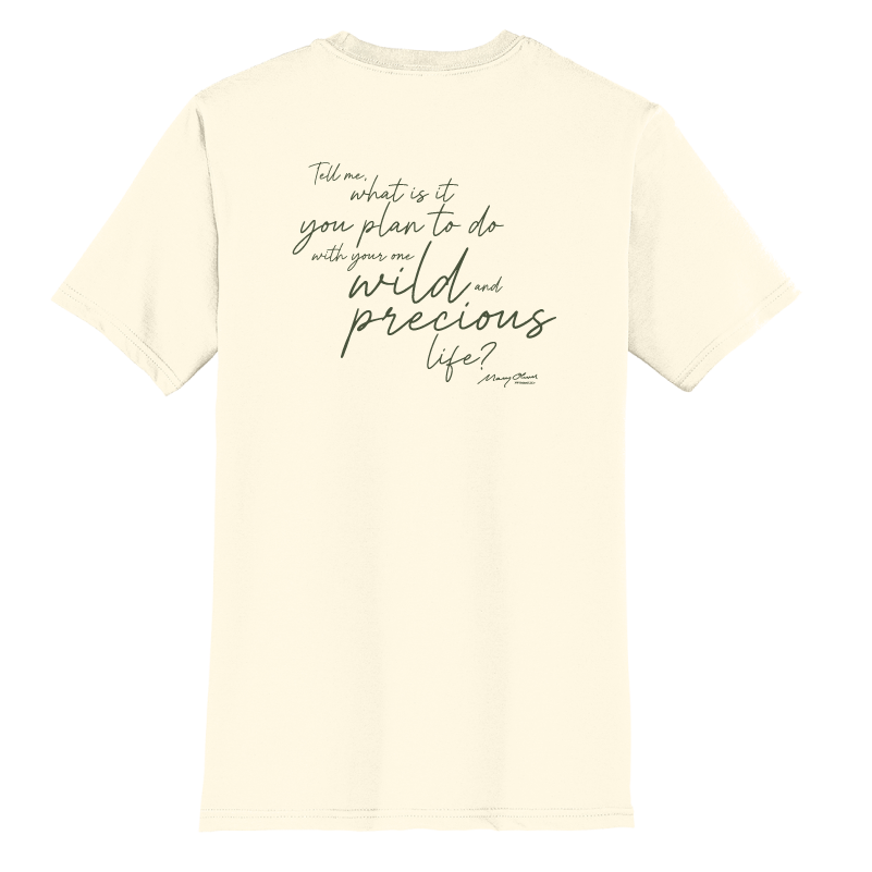 Mary Oliver One Wild and Precious Life T-Shirt