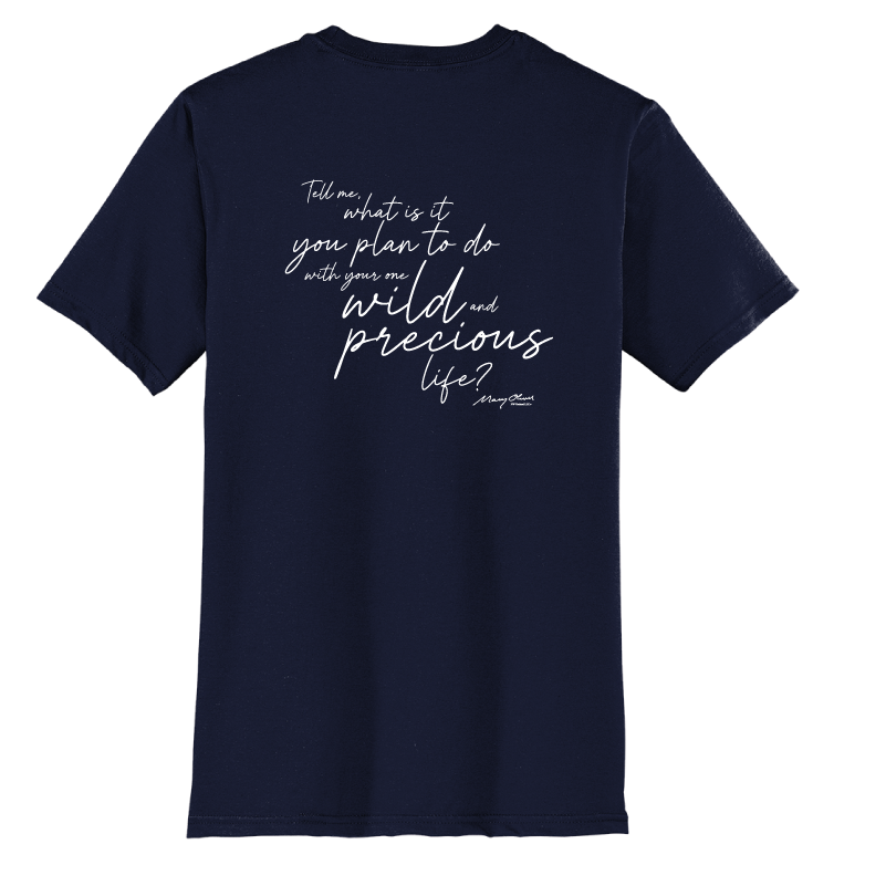 Mary Oliver One Wild and Precious Life T-Shirt