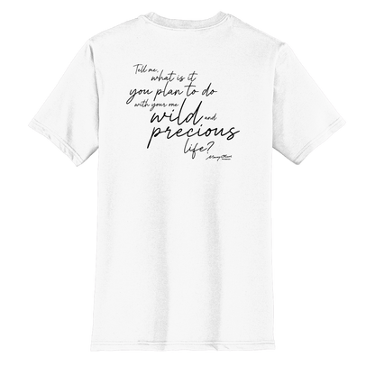 Mary Oliver One Wild and Precious Life T-Shirt