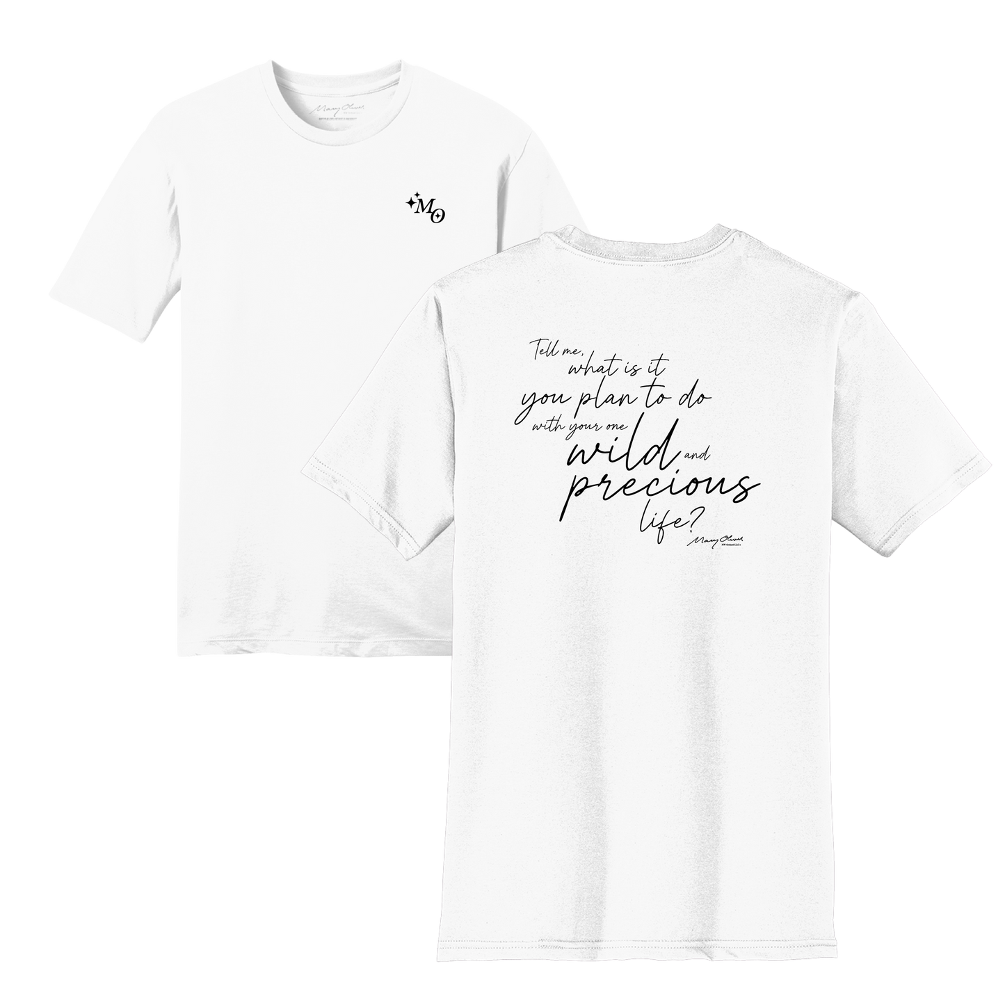 Mary Oliver One Wild and Precious Life T-Shirt