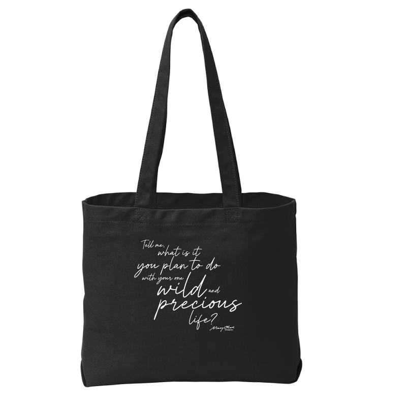 Mary Oliver One Wild and Precious Life Tote