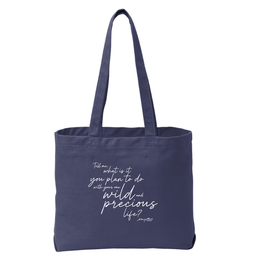 Mary Oliver One Wild and Precious Life Tote