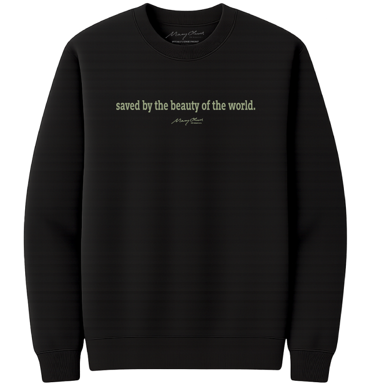 Mary Oliver Saved by the Beauty Crewneck