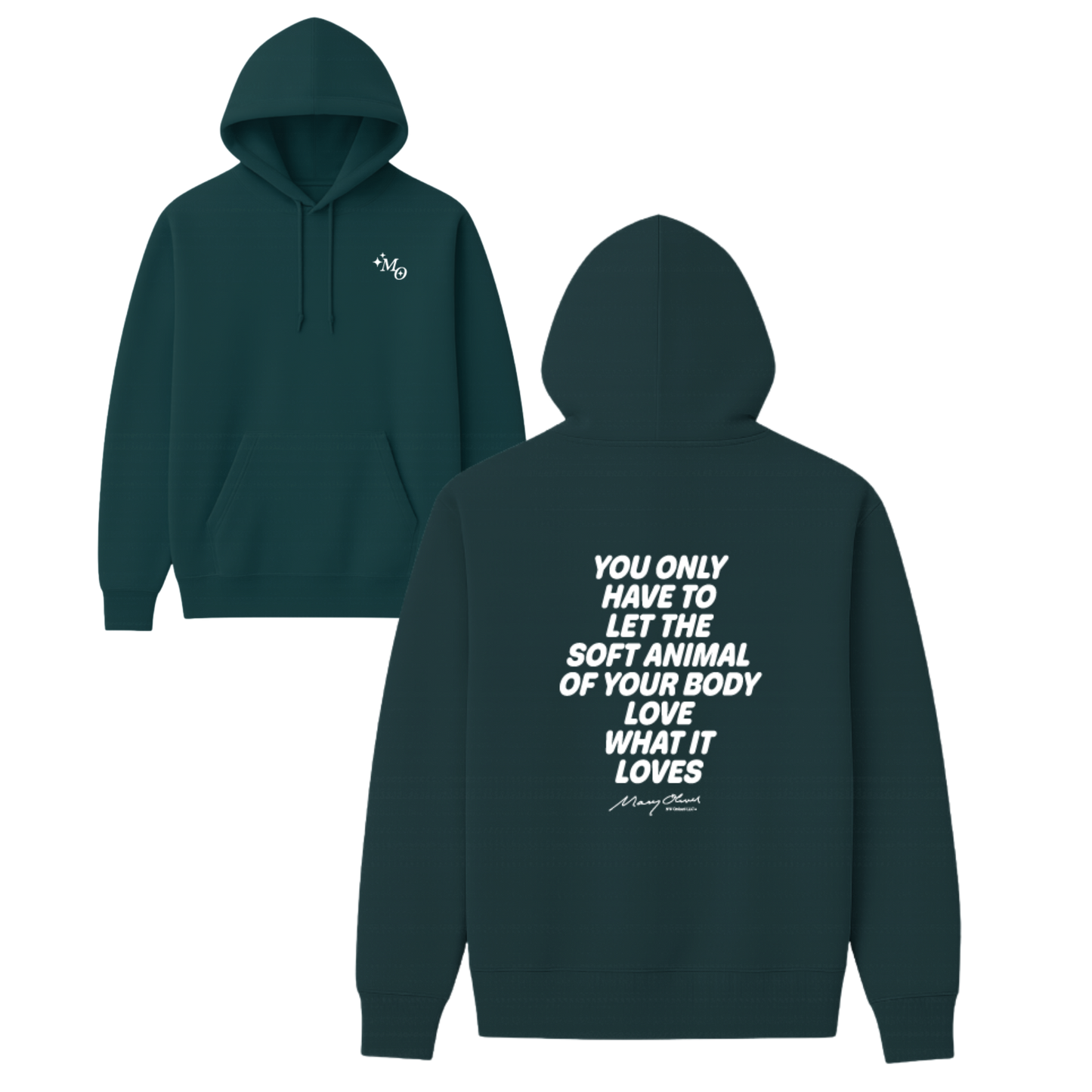 Mary Oliver Soft Animal of Your Body Hoodie