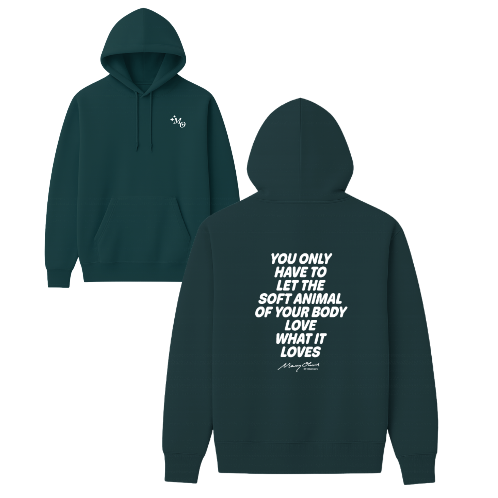 Mary Oliver Soft Animal of Your Body Hoodie