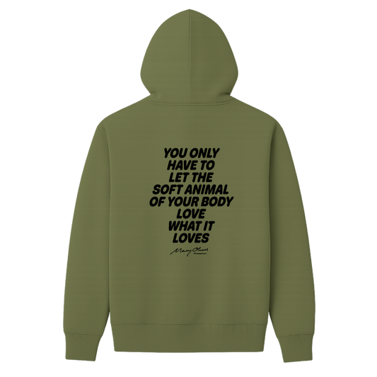 Mary Oliver Soft Animal of Your Body Hoodie