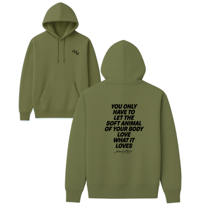 Mary Oliver Soft Animal of Your Body Hoodie