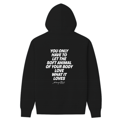 Mary Oliver Soft Animal of Your Body Hoodie