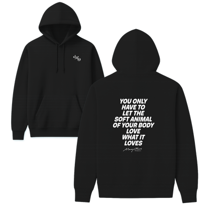 Mary Oliver Soft Animal of Your Body Hoodie