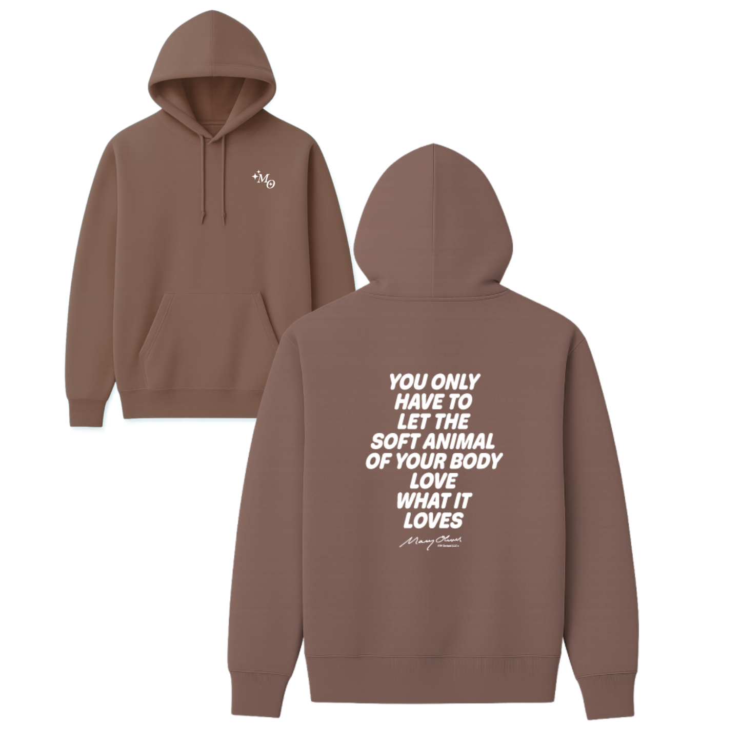 Mary Oliver Soft Animal of Your Body Hoodie