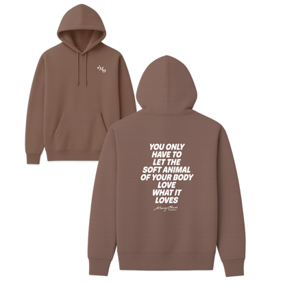 Mary Oliver Soft Animal of Your Body Hoodie