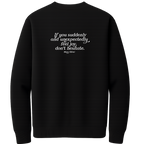 Mary Oliver Suddenly and Unexpectedly Crewneck