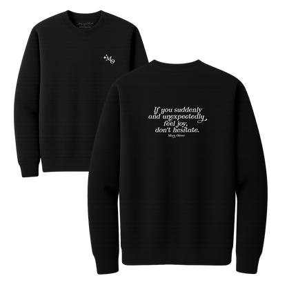 Mary Oliver Suddenly and Unexpectedly Crewneck