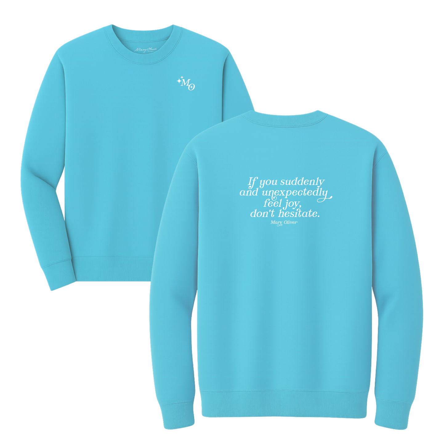 Mary Oliver Suddenly and Unexpectedly Crewneck