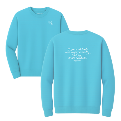 Mary Oliver Suddenly and Unexpectedly Crewneck