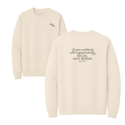 Mary Oliver Suddenly and Unexpectedly Crewneck