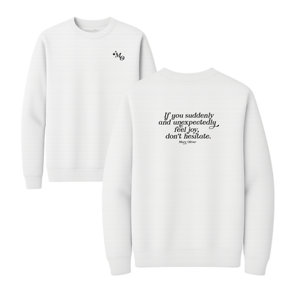 Mary Oliver Suddenly and Unexpectedly Crewneck
