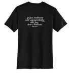 Mary Oliver Suddenly and Unexpectedly T-Shirt