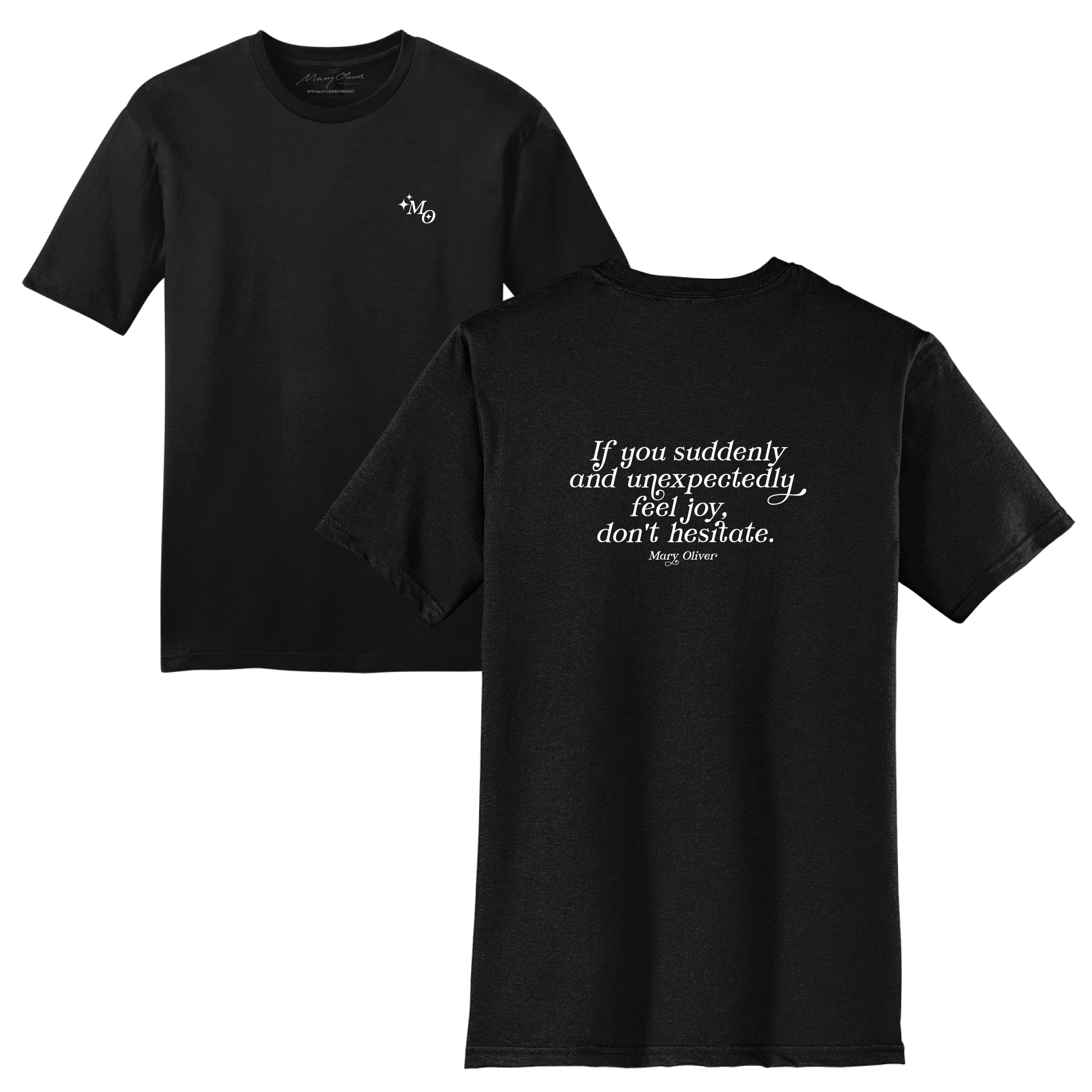 Mary Oliver Suddenly and Unexpectedly T-Shirt