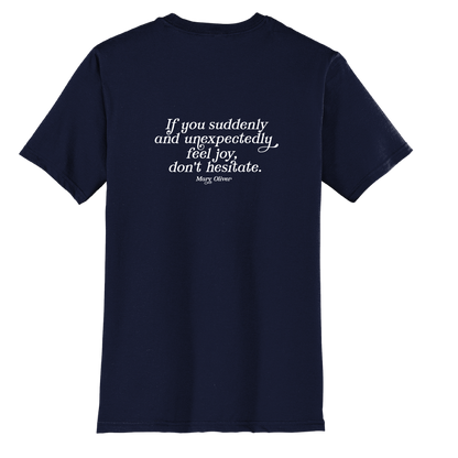 Mary Oliver Suddenly and Unexpectedly T-Shirt