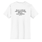 Mary Oliver Suddenly and Unexpectedly T-Shirt