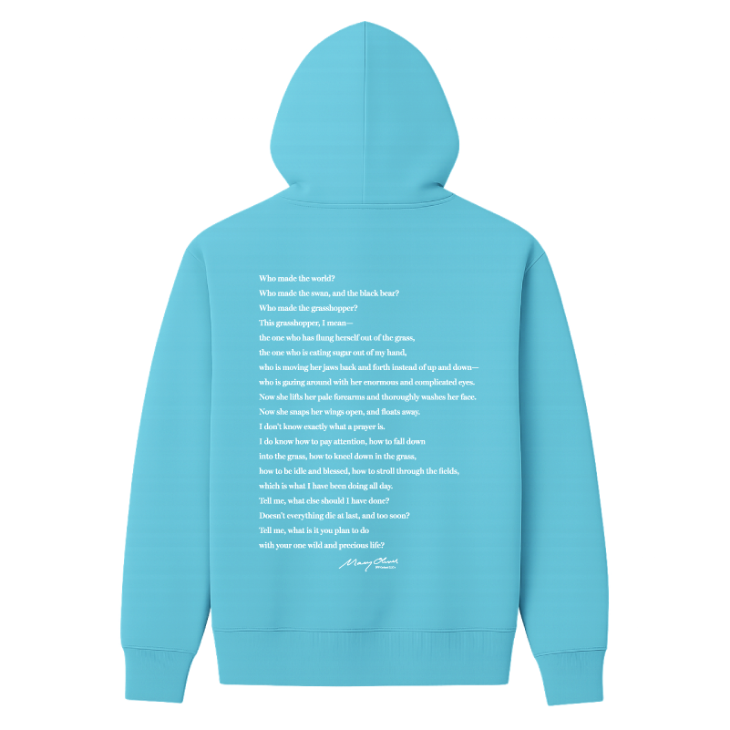 Mary Oliver The Summer Day Hoodie