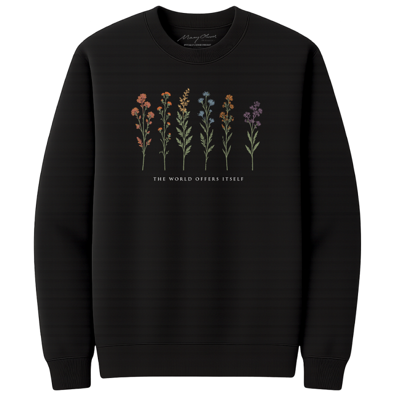 Mary Oliver The World Offers Itself Crewneck