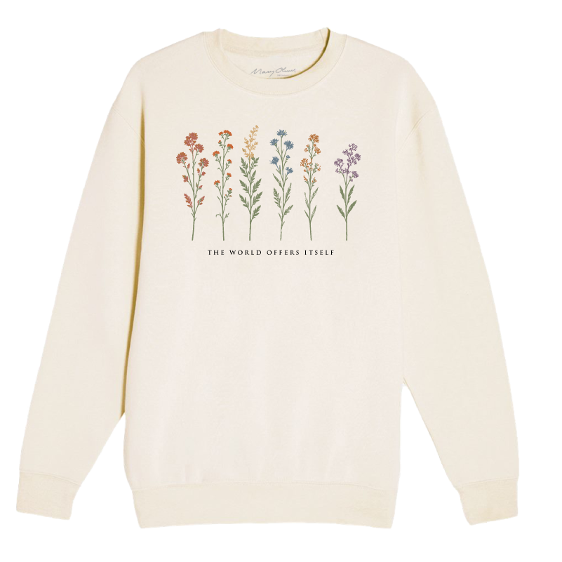 Mary Oliver The World Offers Itself Crewneck