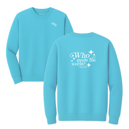 Mary Oliver Who Made The World? Crewneck