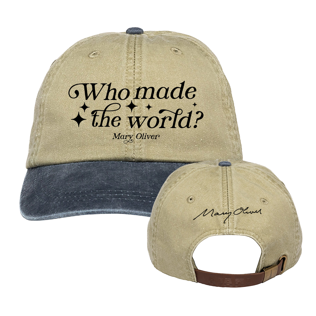 Mary Oliver Who Made The World? Hat