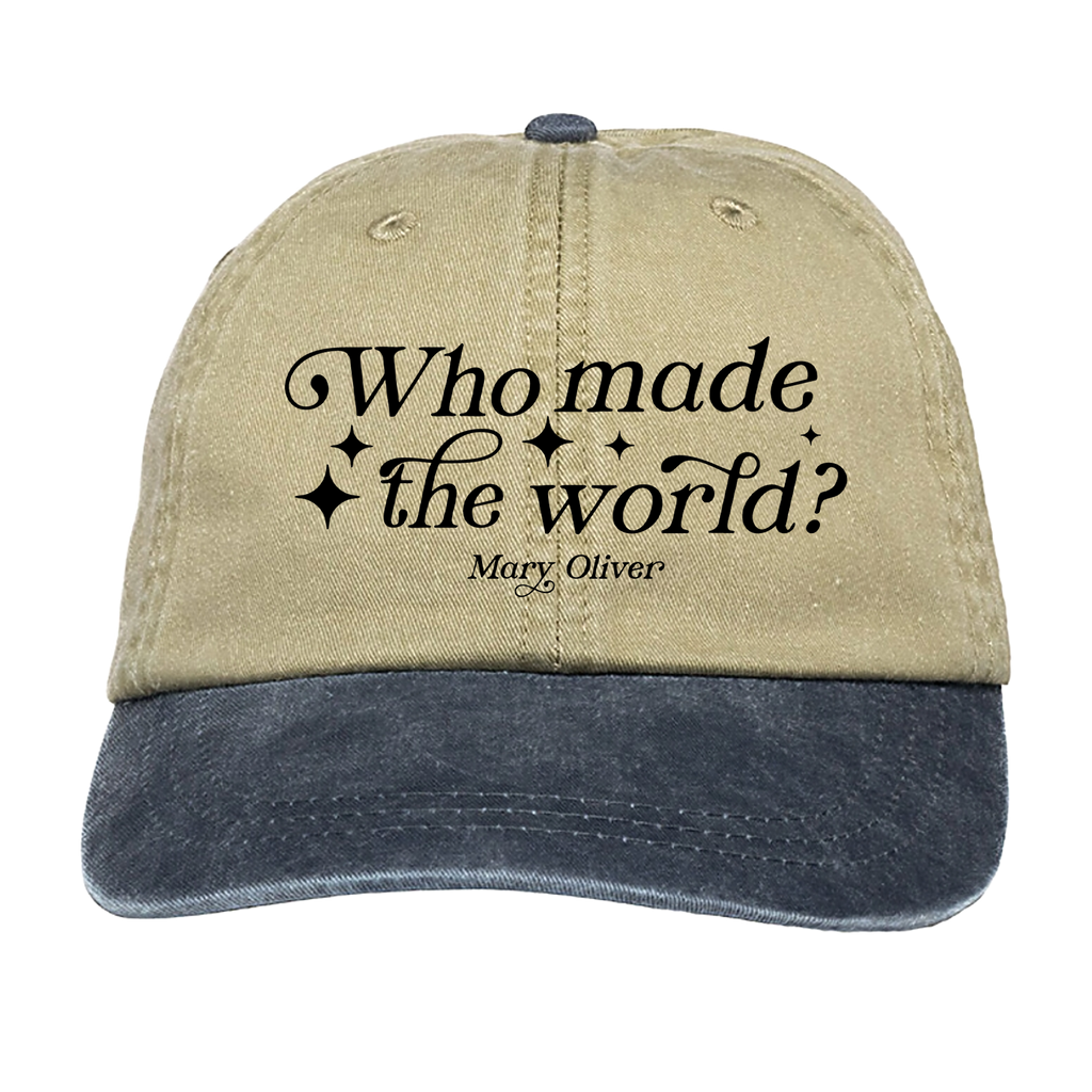 Mary Oliver Who Made The World? Hat
