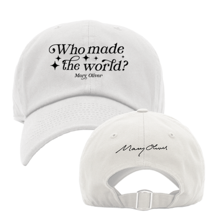 Mary Oliver Who Made The World? Hat