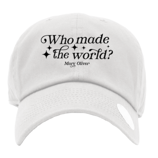 Mary Oliver Who Made The World? Hat