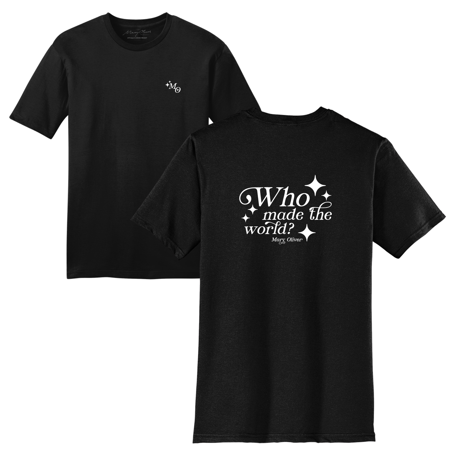 Mary Oliver Who Made The World? T-Shirt