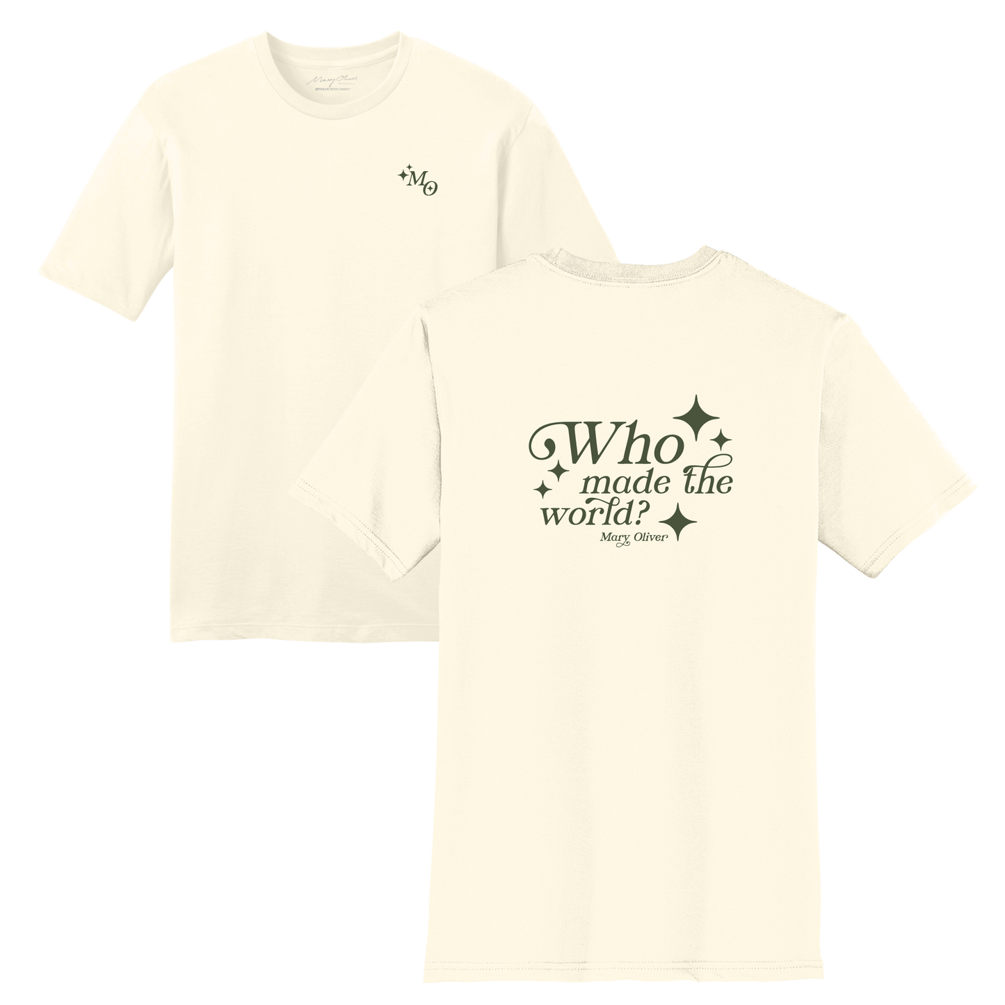 Mary Oliver Who Made The World? T-Shirt