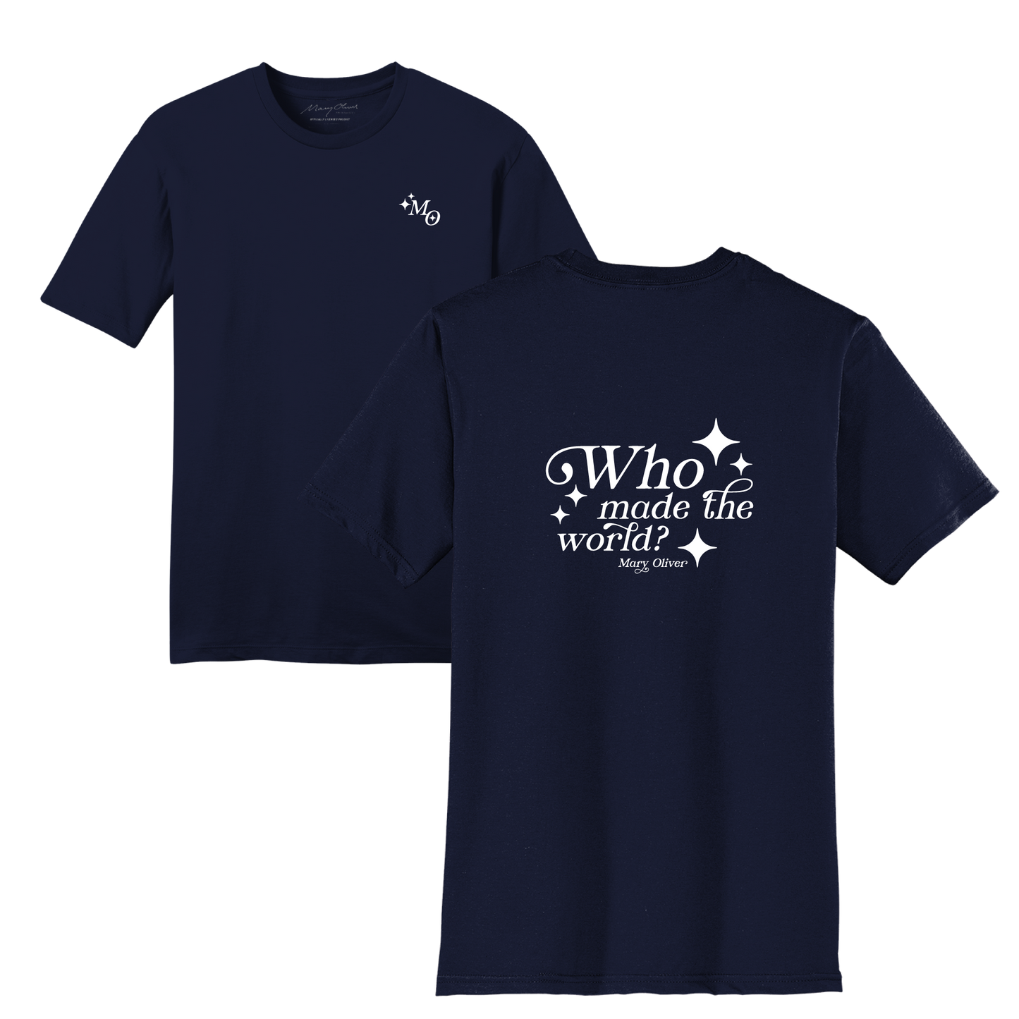 Mary Oliver Who Made The World? T-Shirt