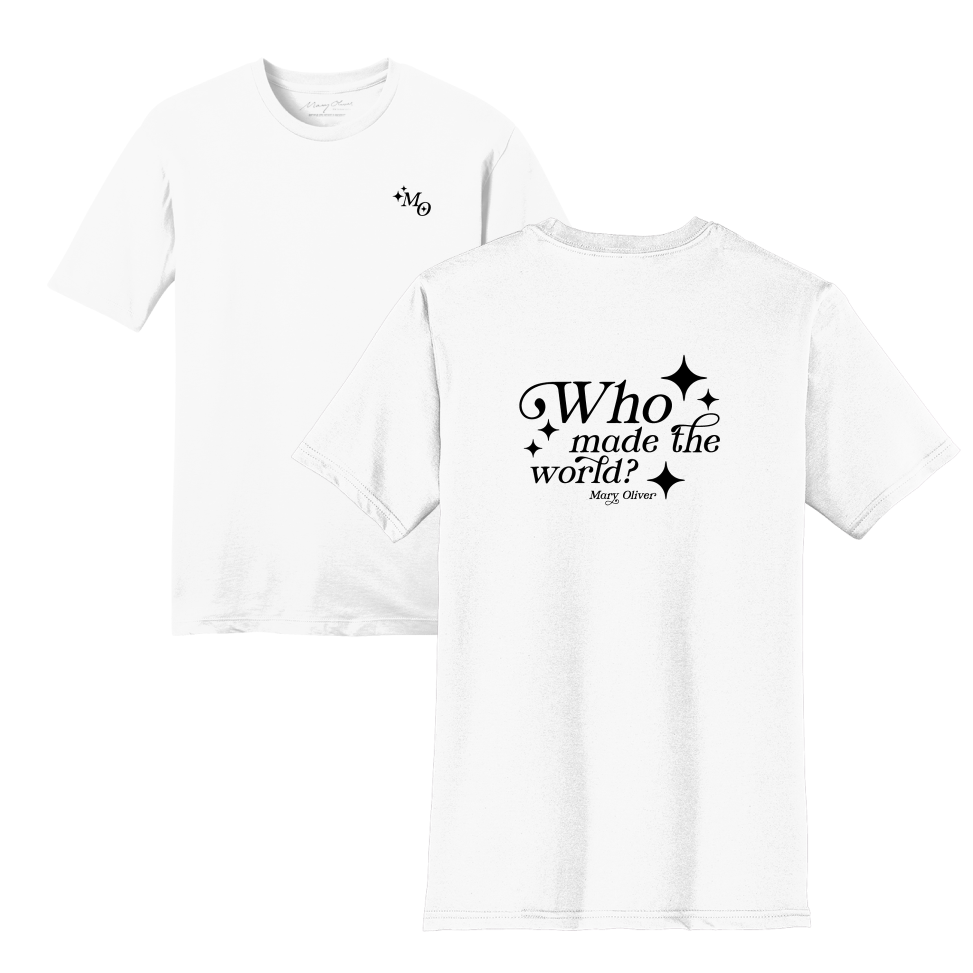 Mary Oliver Who Made The World? T-Shirt