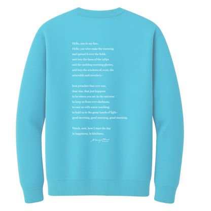Mary Oliver Why I Wake Early Crewneck