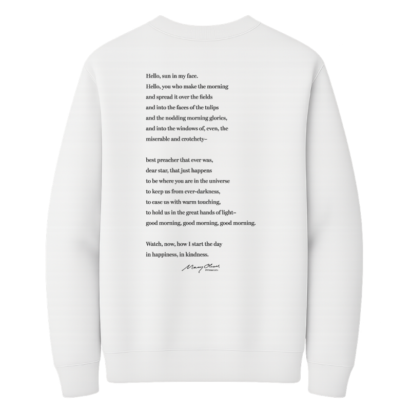 Mary Oliver Why I Wake Early Crewneck