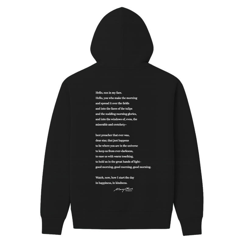 Mary Oliver Why I Wake Early Hoodie