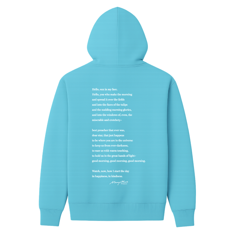 Mary Oliver Why I Wake Early Hoodie
