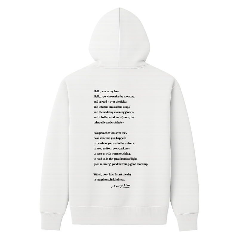 Mary Oliver Why I Wake Early Hoodie