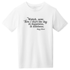 Mary Oliver Youth Watch Now T-Shirt White