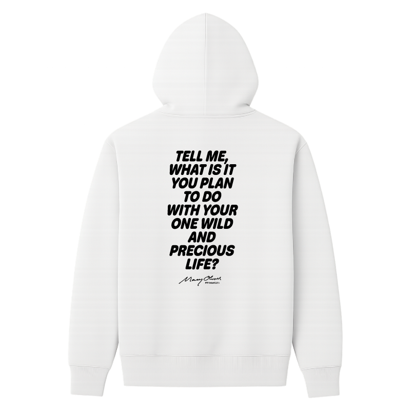 One Wild and Precious Life Hoodie