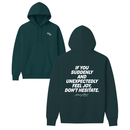 Suddenly and Unexpectedly Hoodie