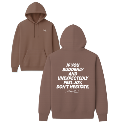 Suddenly and Unexpectedly Hoodie