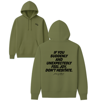 Suddenly and Unexpectedly Hoodie